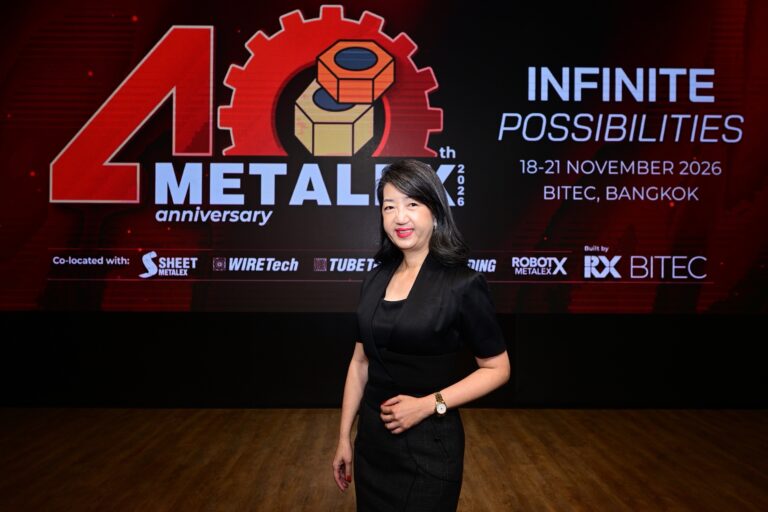 ‘METALEX 2026’ ฉลองครบรอบ 40 ปี ชูแนวคิด ‘Infinite Possibilities’ เปิดประตูสู่อนาคตการผลิตไร้ขีดจำกัด